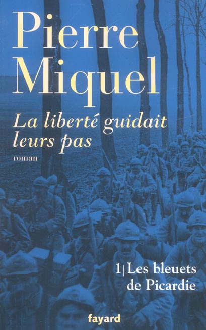 La liberté guidait leurs pas Tome 1 : Les bleuets de Picardie