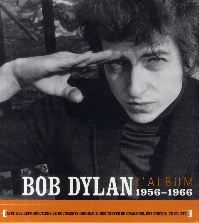L'Album Bob Dylan 1956-1966. Avec 1 CD audio