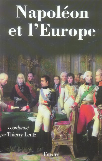 Napoléon et l'Europe. Regards sur une politique