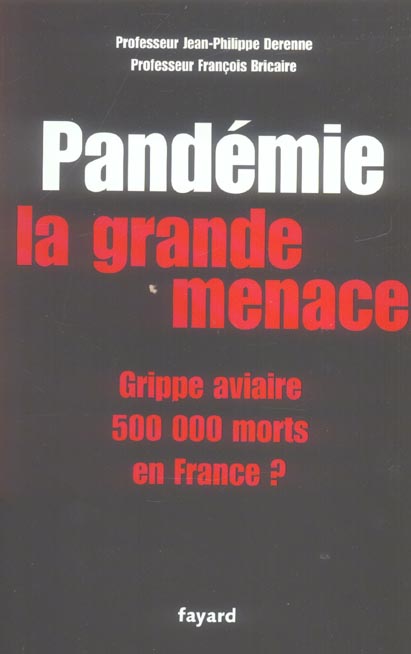 Pandémie. La grande menace