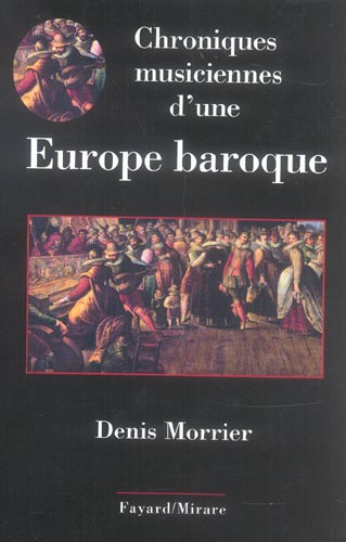 Chroniques musiciennes d'une Europe baroque