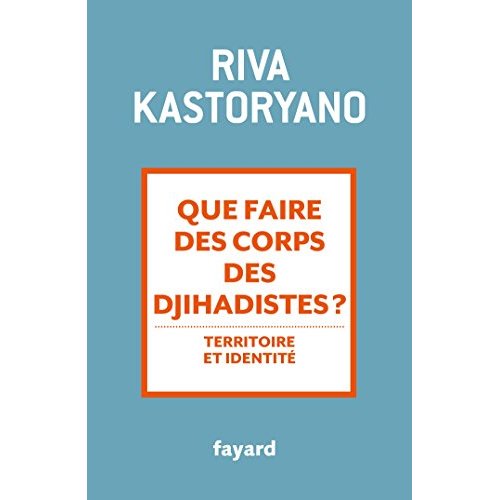 Que faire des corps des djihadistes ? Territoire et identité