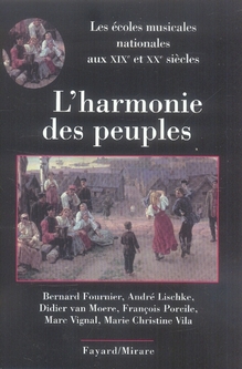 L'harmonie des peuples. Les écoles musicales nationales aux XIXe et XXe siècles
