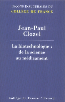 La biotechnologie : de la science au médicament