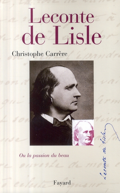 Leconte de Lisle. Ou la passion du beau