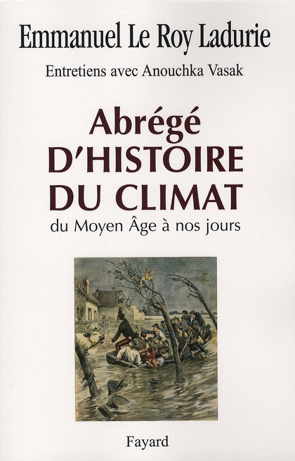 Abrégé d'histoire du climat. Du Moyen Age à nos jours