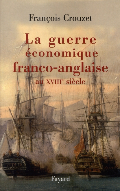 La guerre économique franco-anglaise au XVIIIe siècle