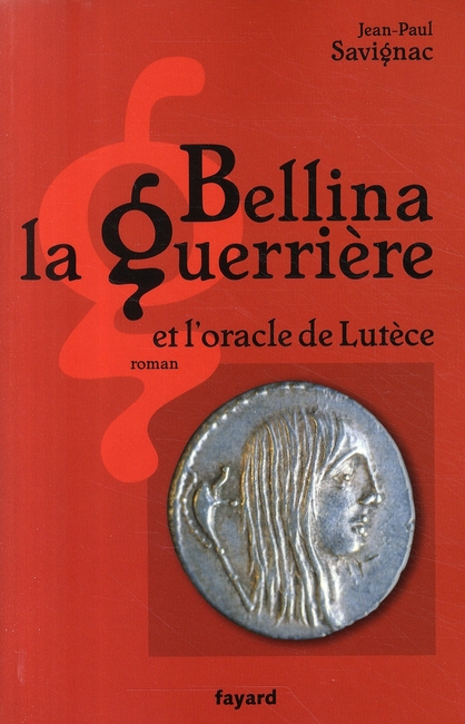 Bellina la Guerrière et l'oracle de Lutèce