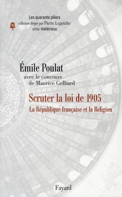 Scruter la loi de 1905. La République française et la Religion