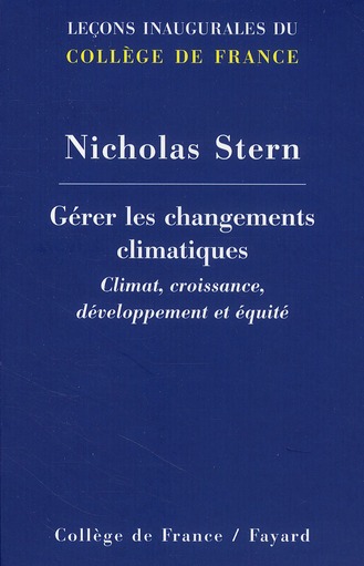 Gérer les changements climatiques. Climat, croissance, développement et équité