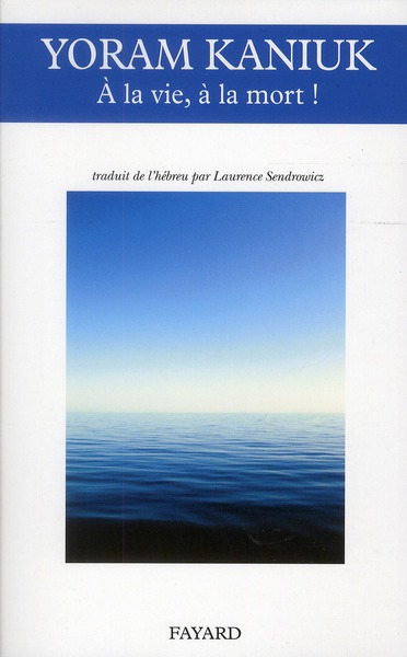 A la vie, à la mort !