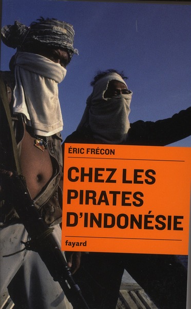 Chez les pirates d'Indonésie