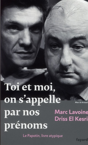Toi et moi, on s'appelle par nos prénoms. Le Papotin, livre atypique