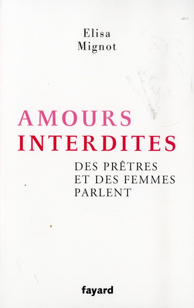 Amours interdites. Des prêtres et des femmes parlent