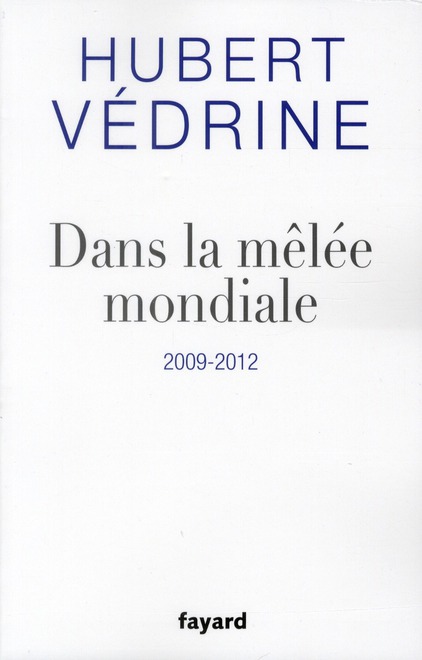 Dans la mêlée mondiale 2009-2012