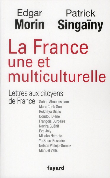 La France une et multiculturelle. Lettres aux citoyens de France