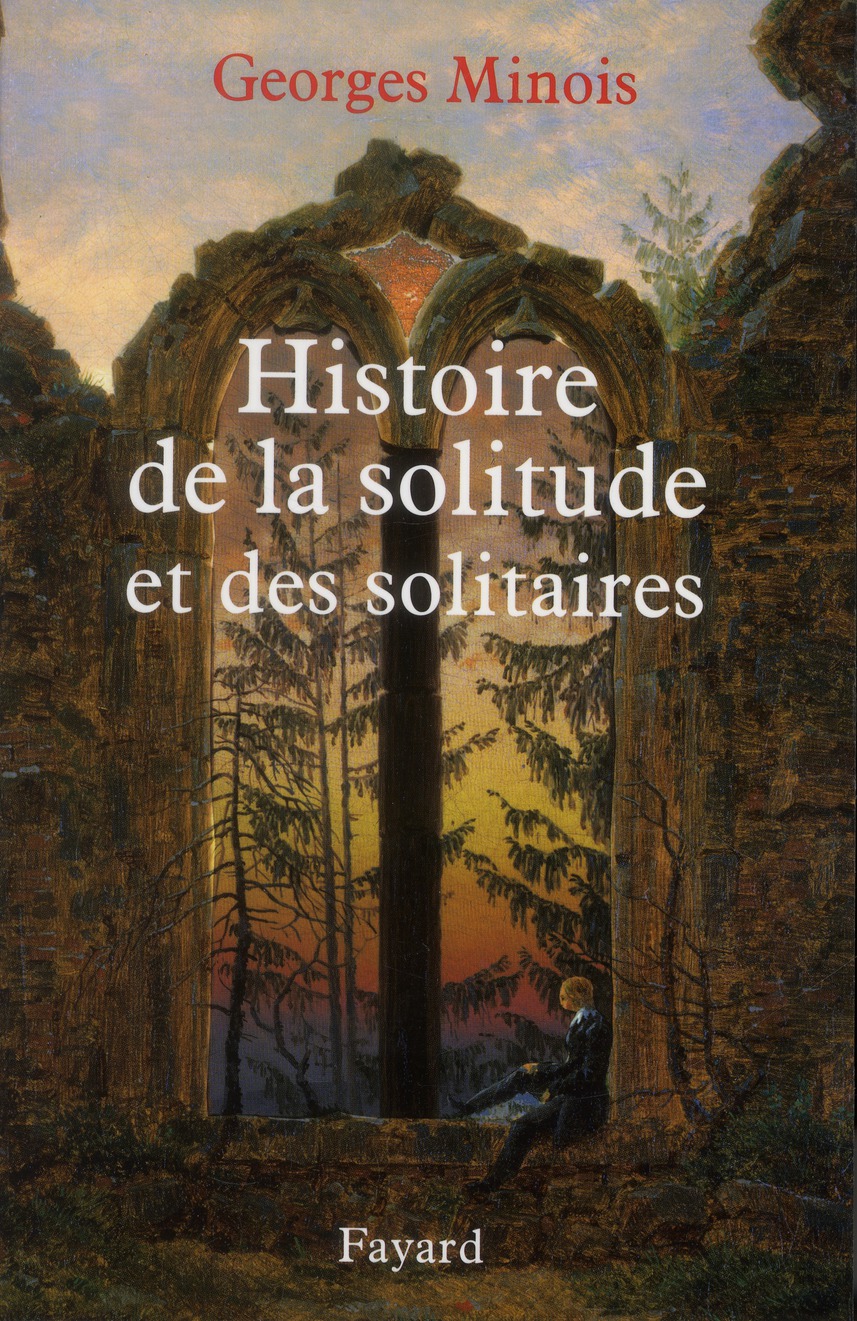 Histoire de la solitude et des solitaires