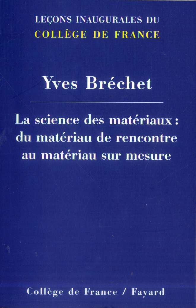 La science des matériaux : du matériau de rencontre au matériau sur mesure