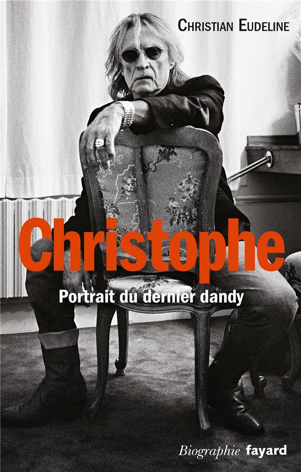 Christophe. Portrait du dernier dandy
