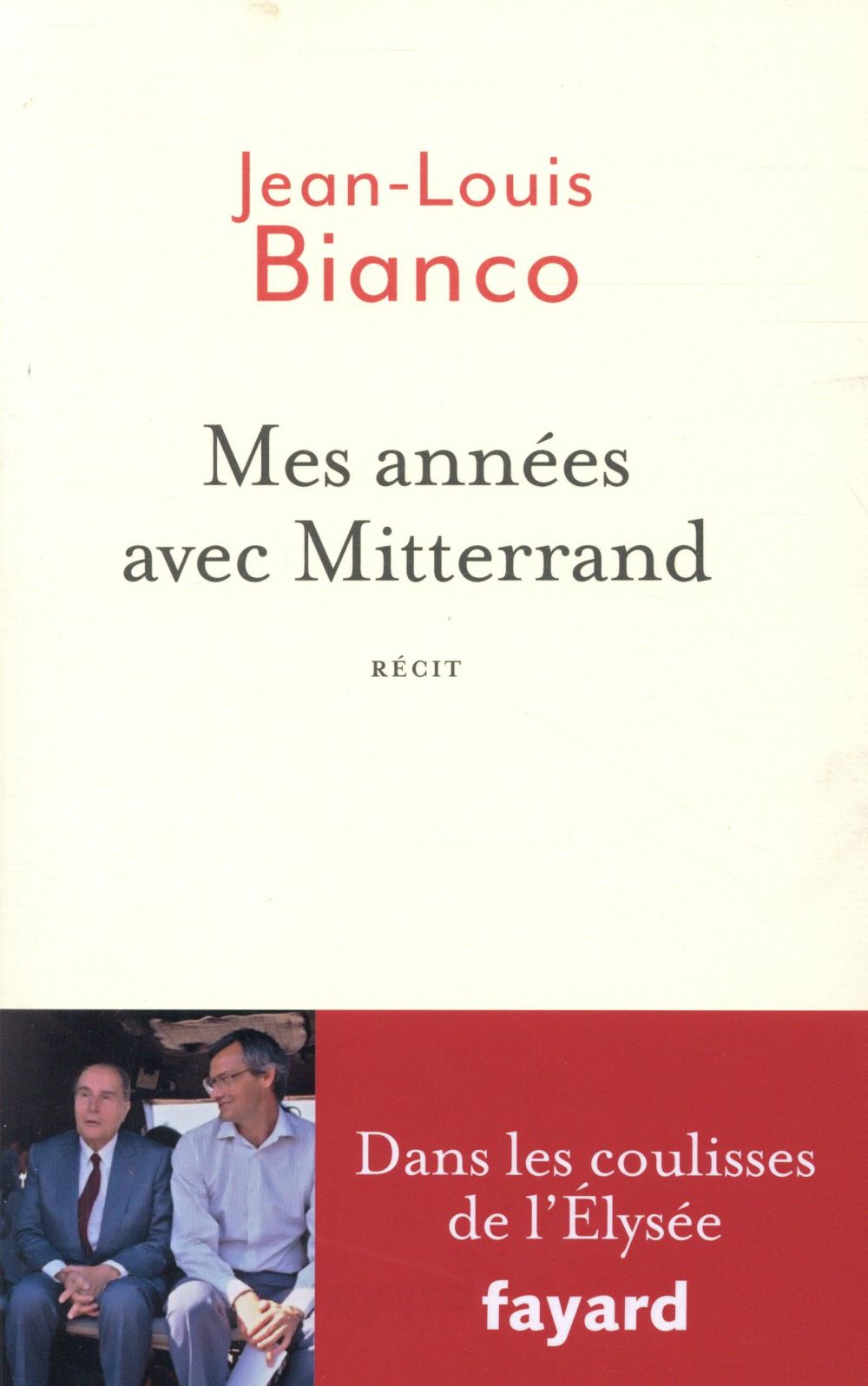 Mes années avec Mitterrand