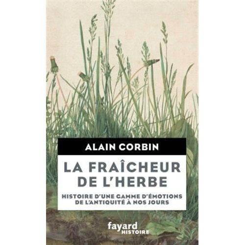 La fraîcheur de l'herbe. Histoire d'une gamme d'émotions de l'Antiquité à nos jours