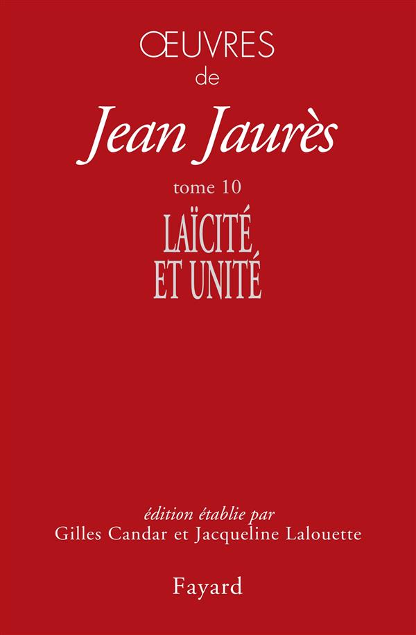 Oeuvres. Tome 10, Laïcité et unité (1904-1905)