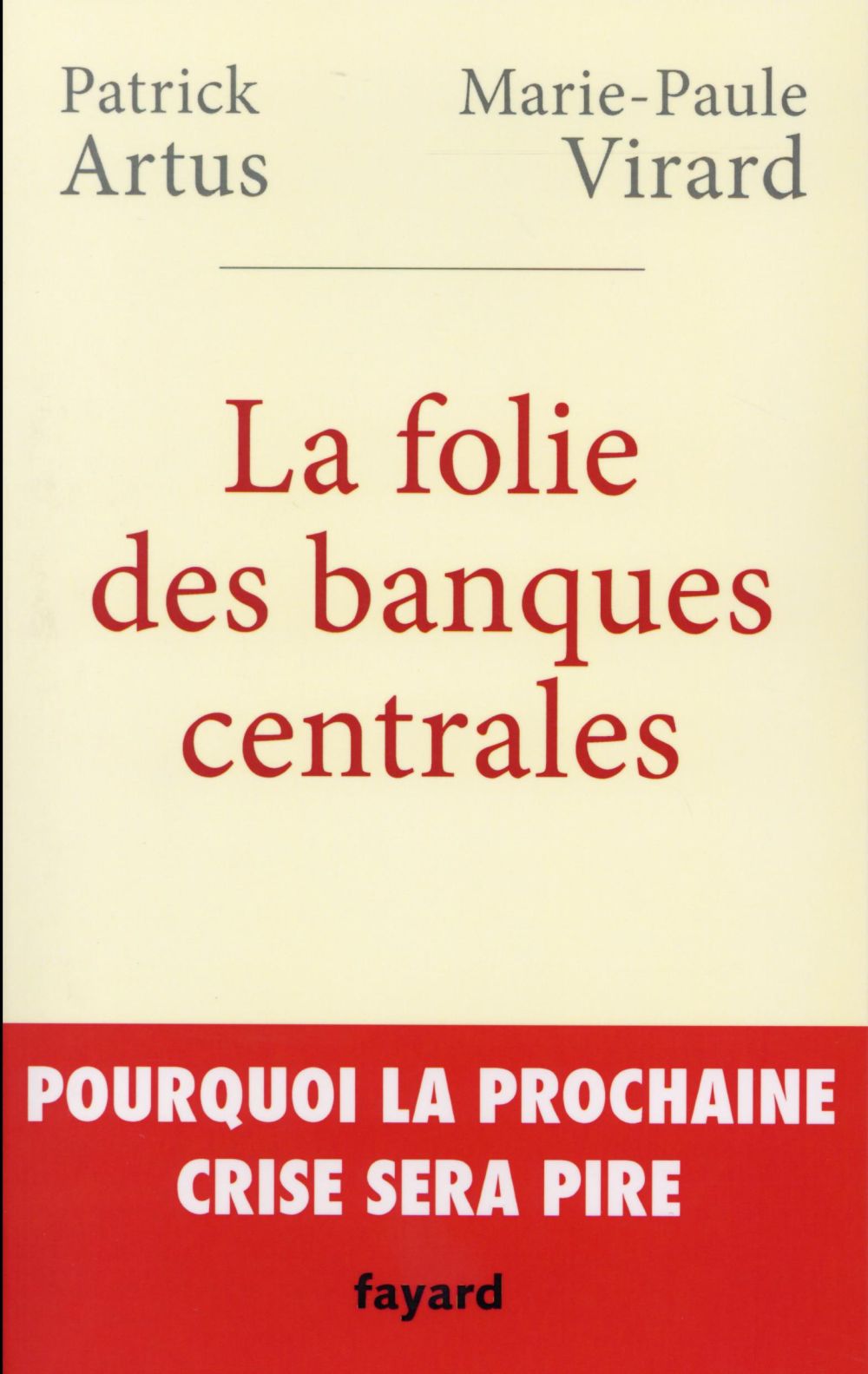 La folie des banques centrales