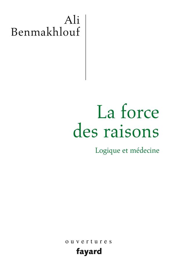 La force des raisons. Logique et médecine