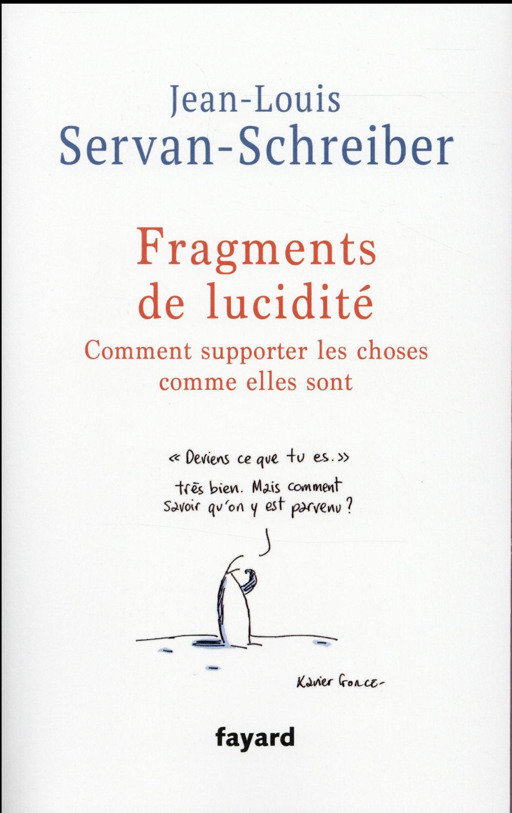 Fragments de lucidité. Comment supporter les choses comme elles sont