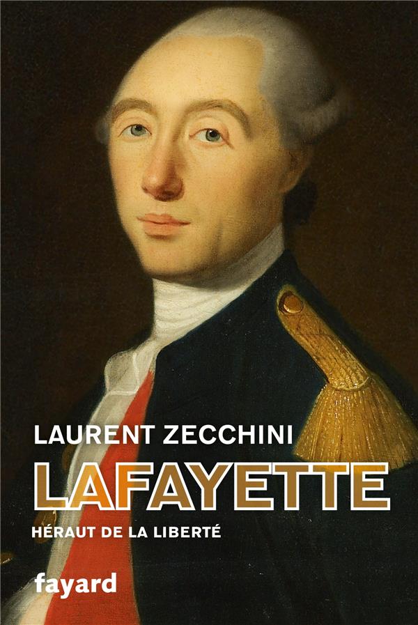 Lafayette, héraut de la liberté