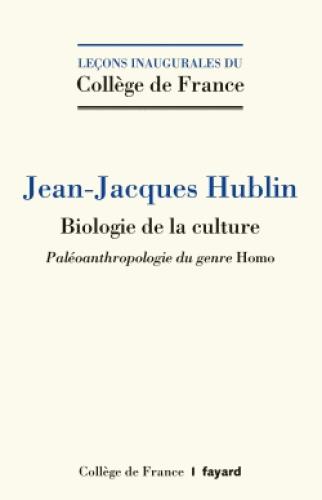 Biologie de la culture. Paléoanthropologie du genre Homo