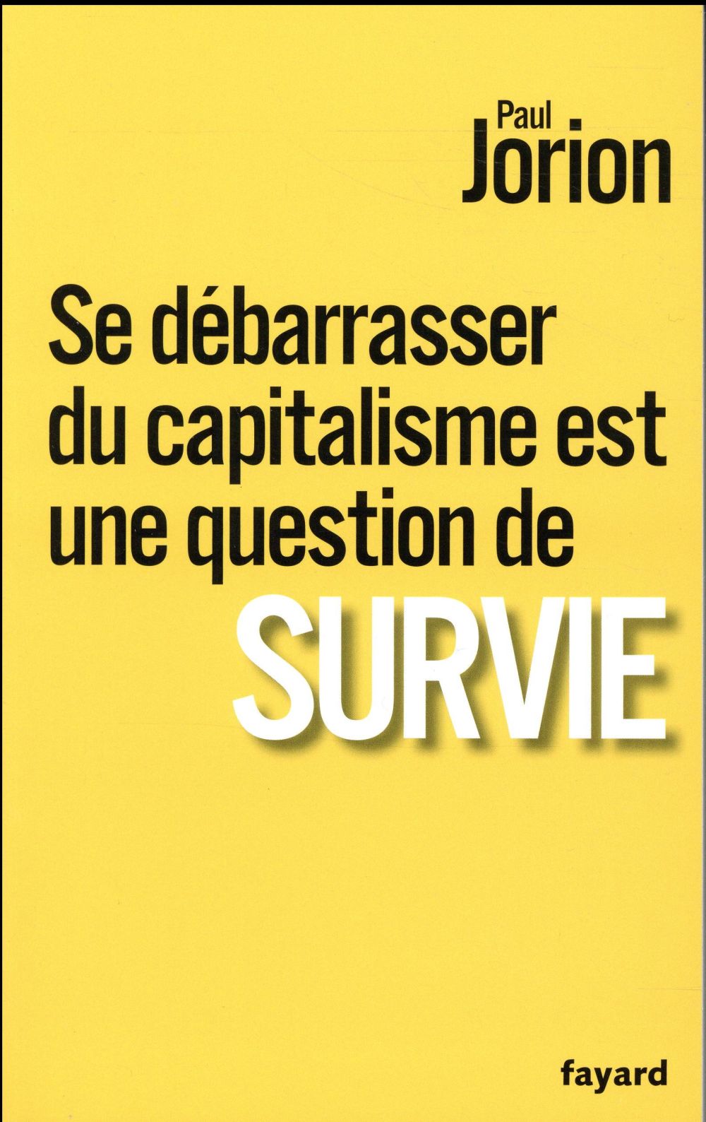 Se débarrasser du capitalisme est une question de survie