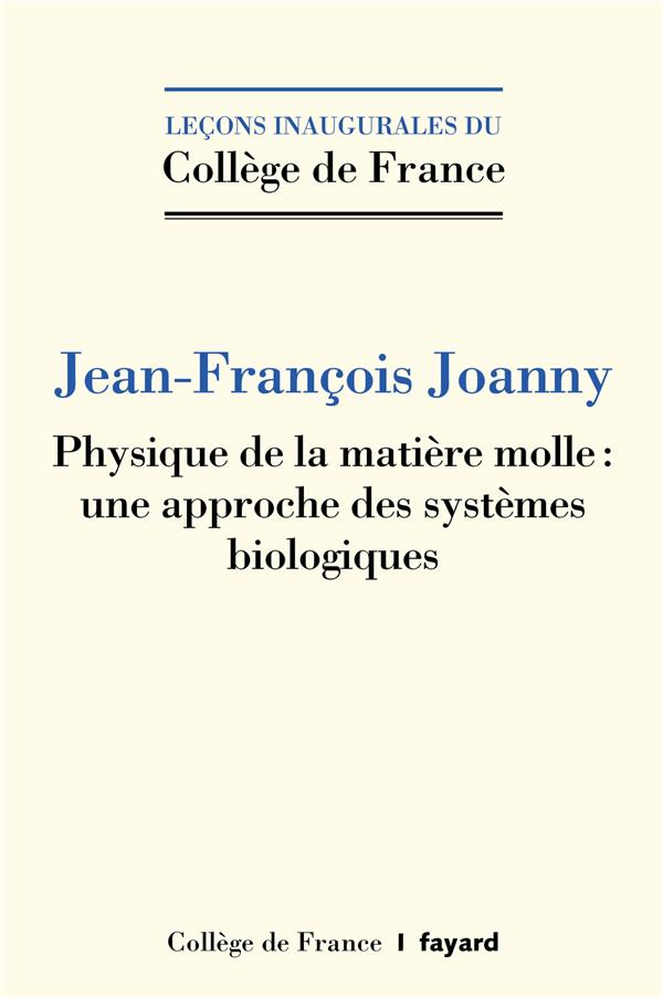 Physique de la matière molle. Une approche des systèmes biologiques