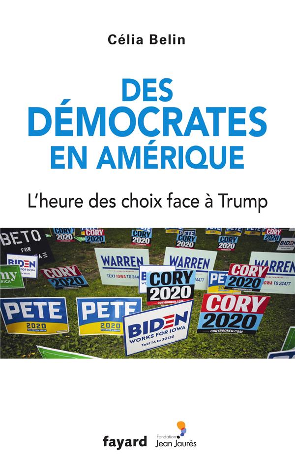 Des démocrates en Amérique. l'heure des choix face à Trump