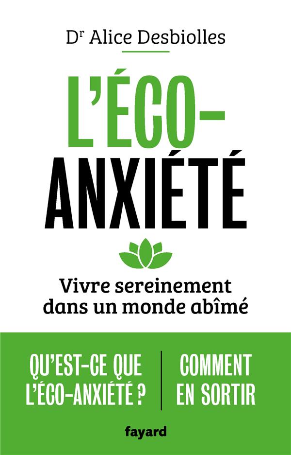 L'éco-anxiété. Vivre sereinement dans un monde abîmé