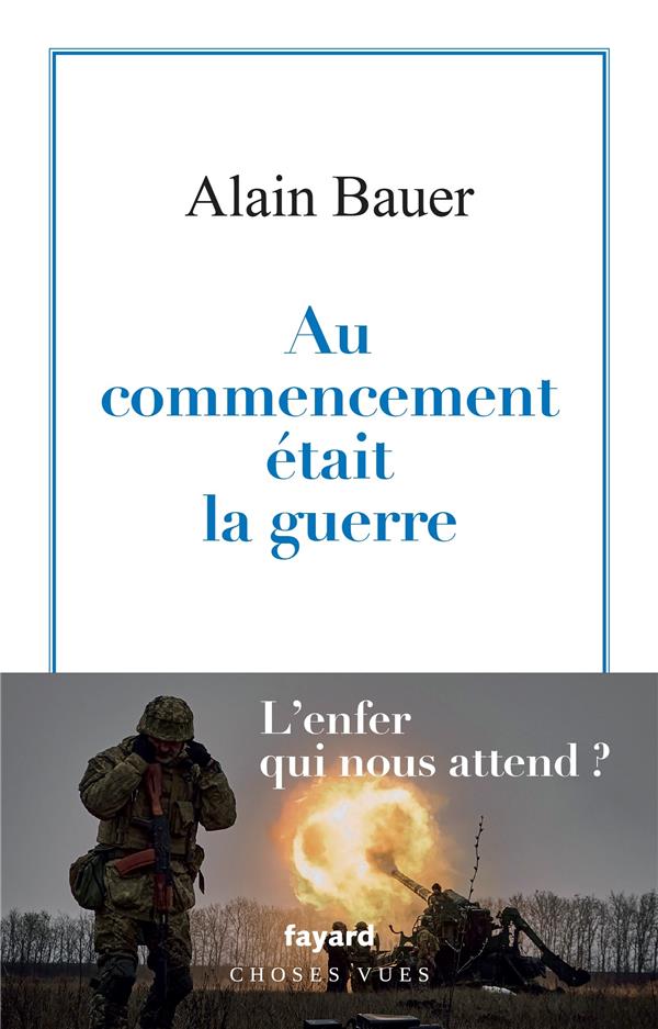 La globalisation piteuse Tome 1 : Au commencement était la guerre - Nouvelle édition augmentée