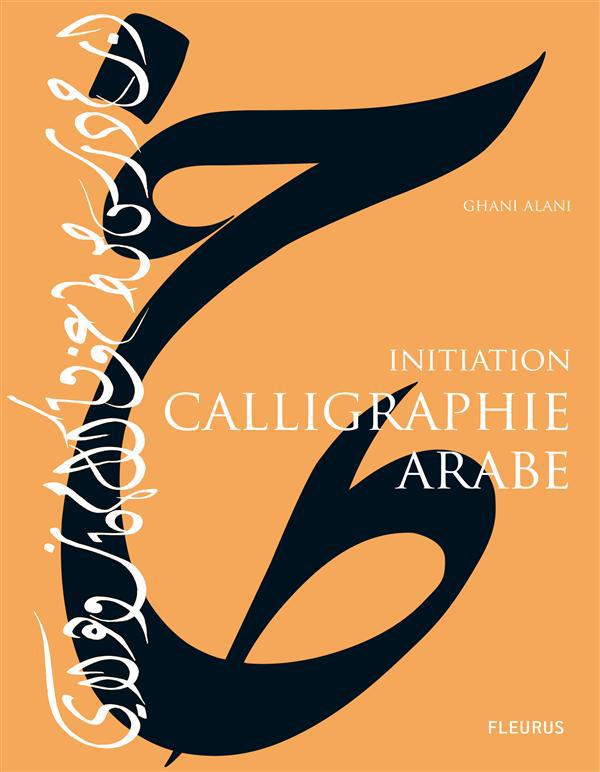 Calligraphie arabe. Initiation