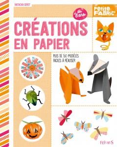 Créations en papier / Plus de 50 modèles faciles à réaliser