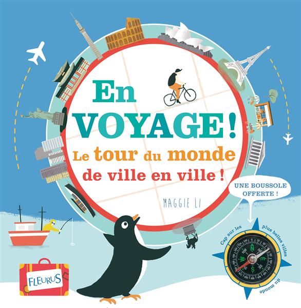 En voyage ! Le tour du monde de ville en ville / Une boussole offerte !