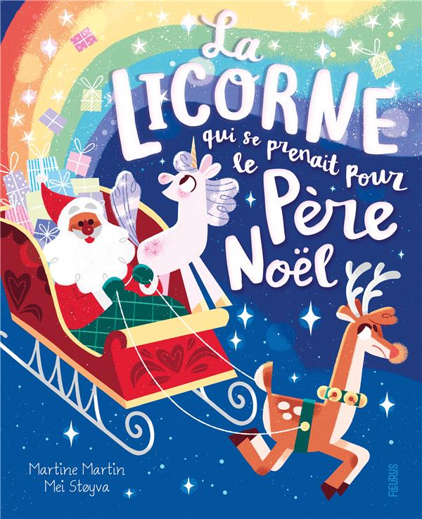 La licorne qui se prenait pour le père Noël