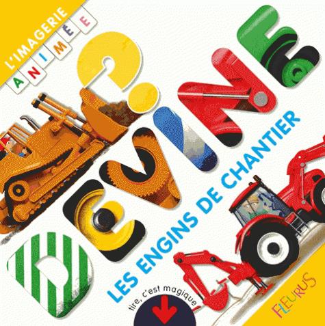 Devine ? Les engins de chantier