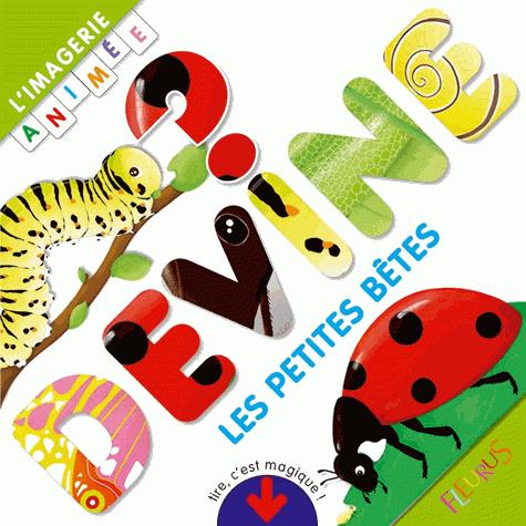 Devine ? Les petites bêtes