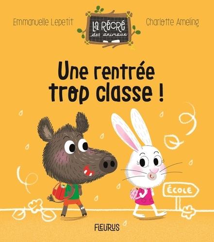 Une rentrée trop classe !