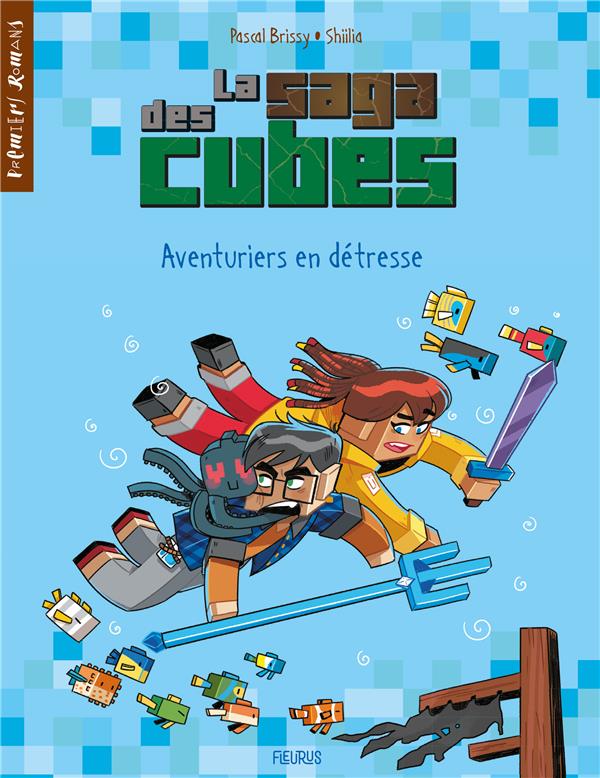 La saga des cubes Tome 3 : Aventuriers en détresse !
