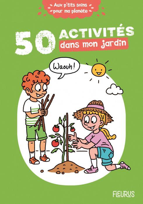 50 activités dans mon jardin