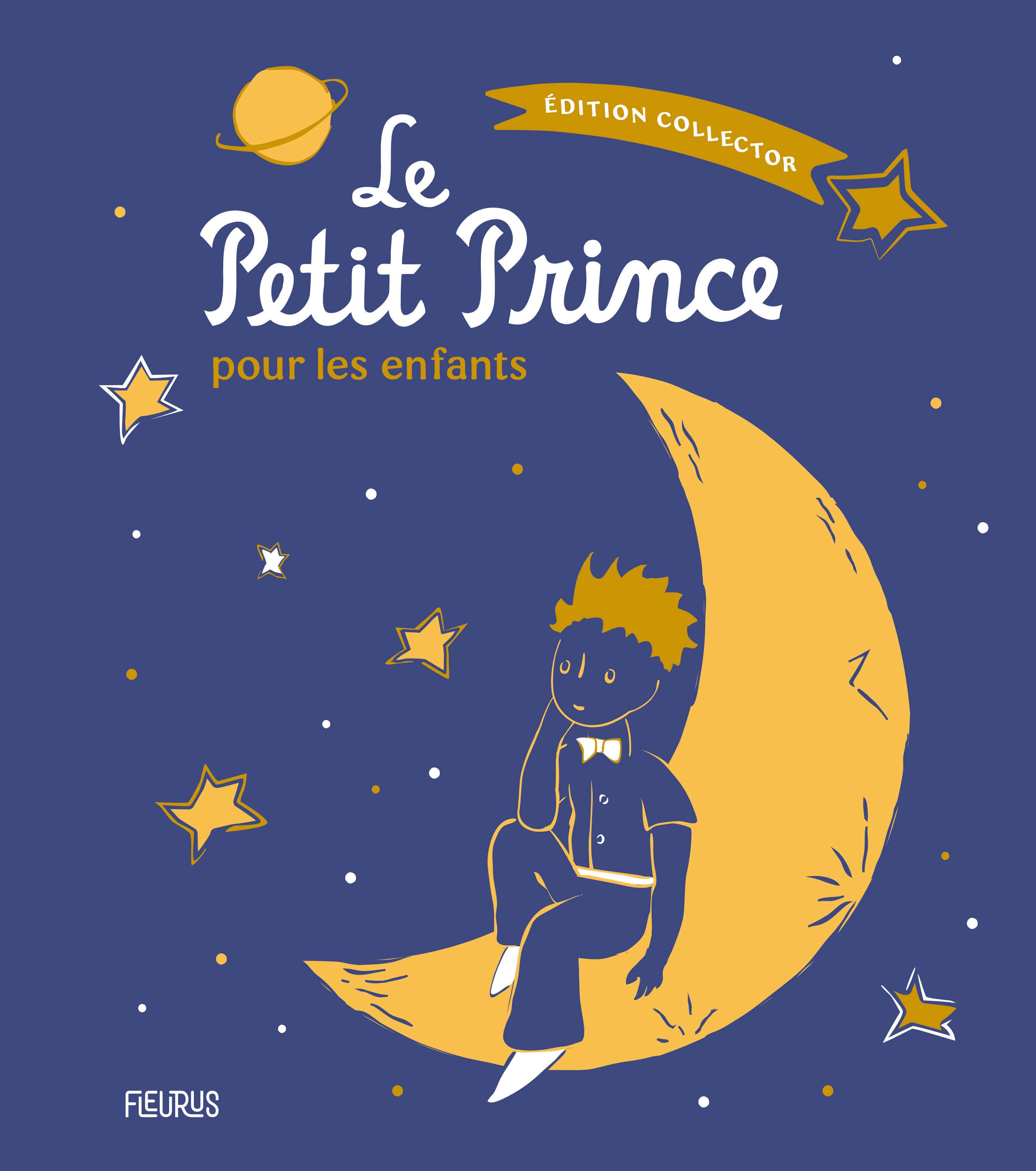 Le Petit Prince pour les enfants. Edition collector