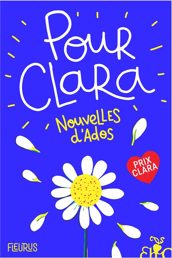 Pour Clara. Nouvelles d'ados