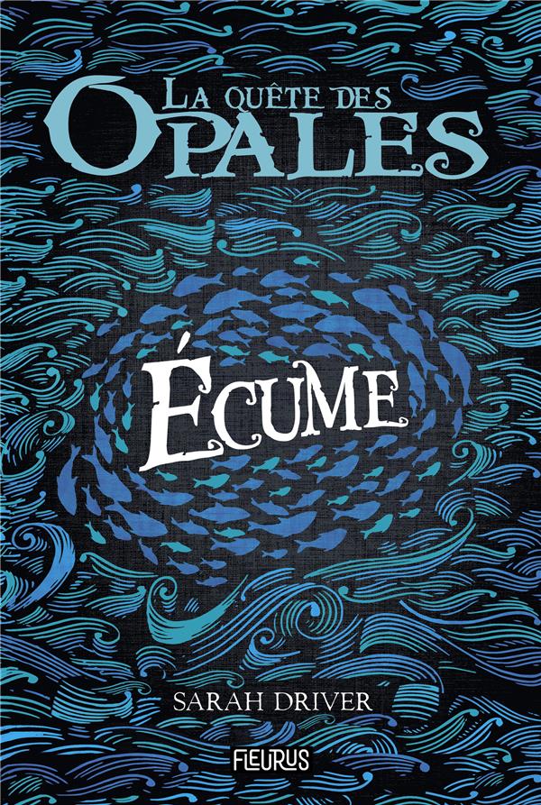 La quête des opales Tome 1 : Ecume