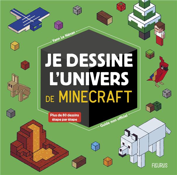 Je dessine l'univers de Minecraft. Guide non officiel