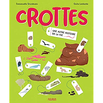 Crottes. Une autre histoire de la vie